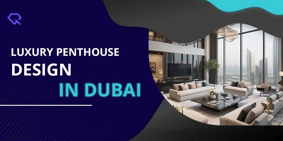 Luxury Penthouse Design in Dubai