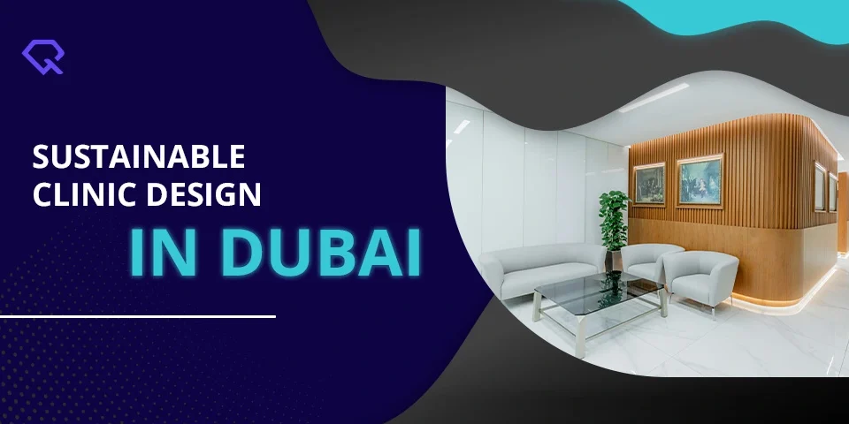 Sustainable Clinic Design in Dubai