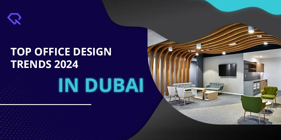 Top Office Design Trends 2024 in Dubai